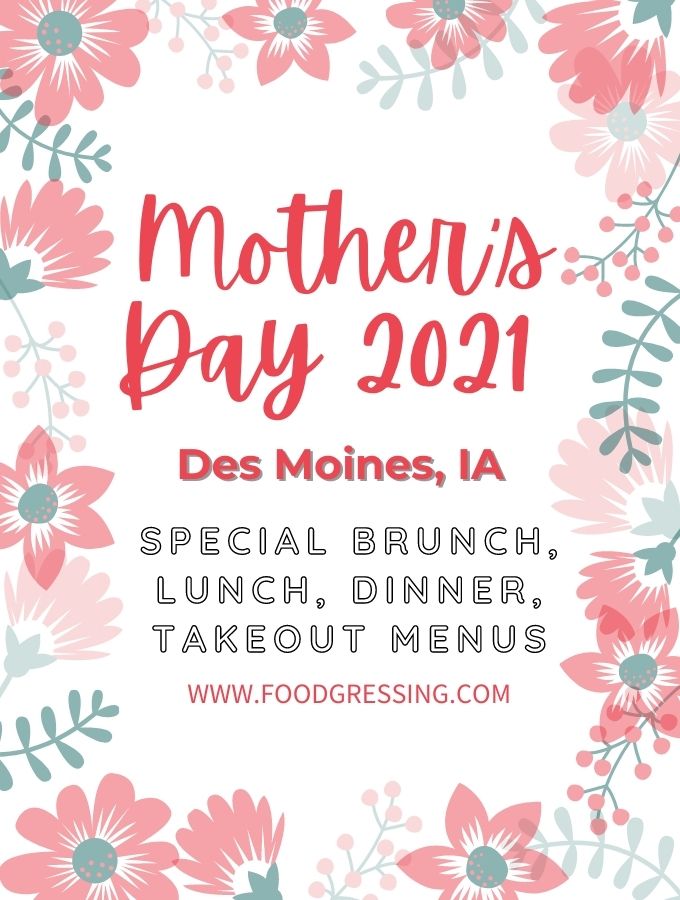 Mother's Day Des Moines 2021: Brunch, Lunch, Dinner, To-Go