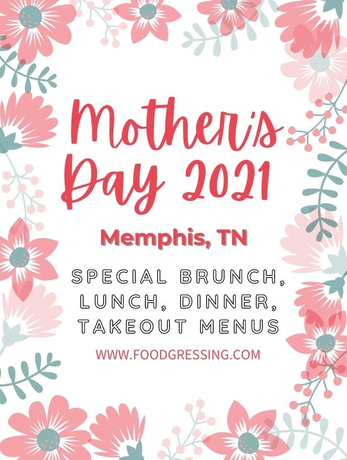 Mother's Day Memphis 2021 Brunch, Lunch, Dinner, Takeout Menus