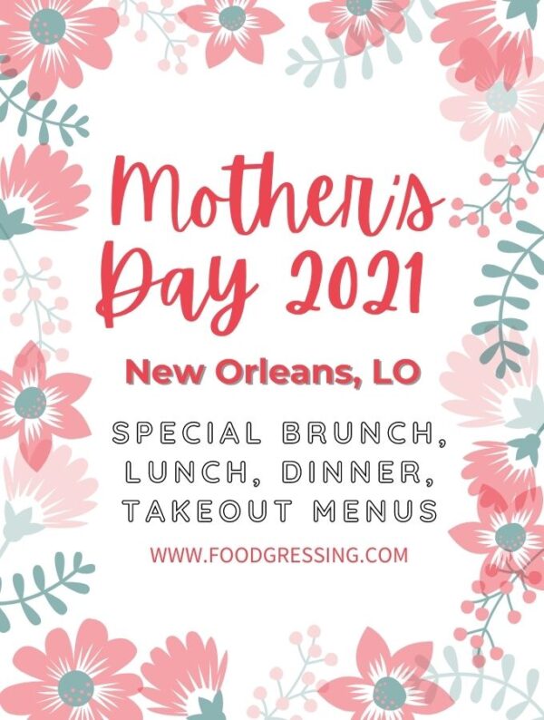 Mother's Day New Orleans 2021 Brunch, Lunch, Dinner, Takeout Menus