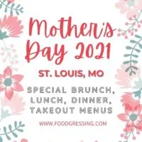 Mother's Day St Louis 2021: Brunch, Lunch, Dinner