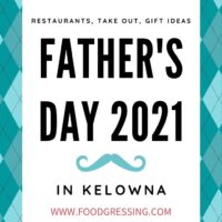 Father's Day Kelowna 2021: Brunch, Lunch, Dinner, Takeout, Gift Ideas