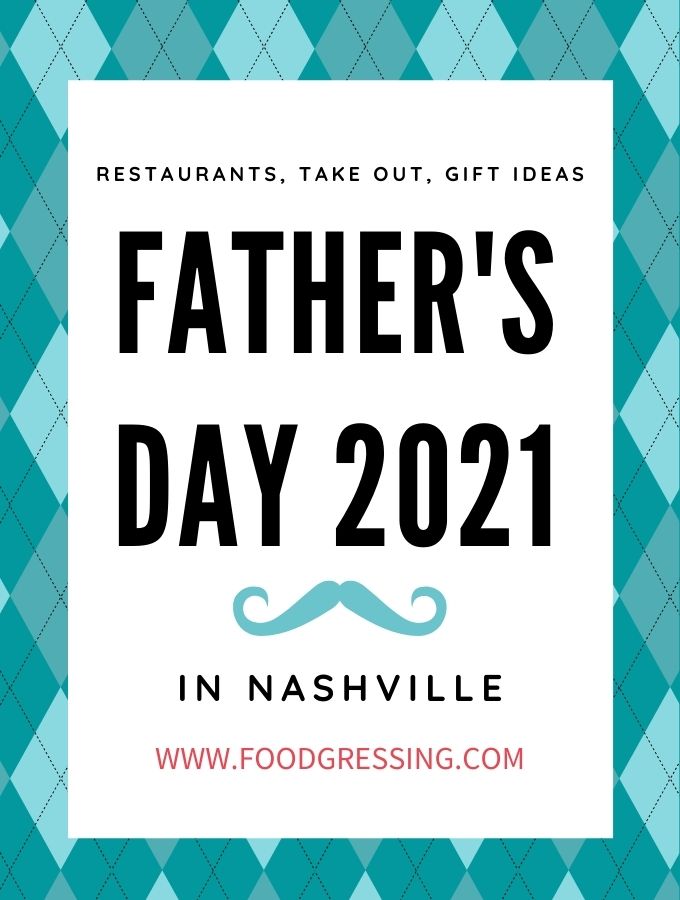 Father's Nashville Day 2021: Brunch, Lunch, Dinner, Takeout, Gift Ideas