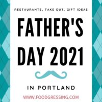 Father's Day Portland 2021: Brunch, Lunch, Dinner, Takeout, Gift Ideas