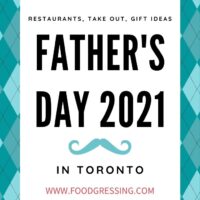 Father's Day Toronto 2021: Brunch, Lunch, Dinner, Takeout, Gift Ideas