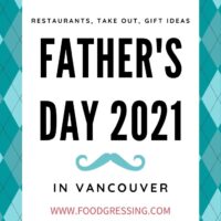 Father's Day Vancouver 2021: Brunch, Lunch, Dinner, Takeout, Gift Ideas