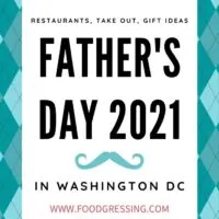 Father's Day Washington DC 2021: Brunch, Lunch, Dinner, Takeout