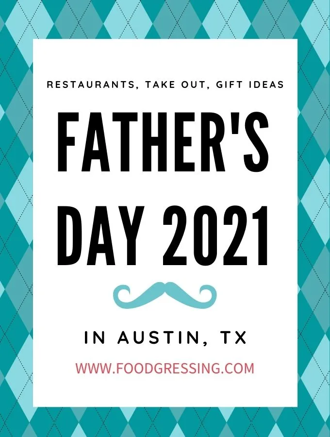 Father's Day Austin 2021: Brunch, Lunch, Dinner, Takeout, Gift Ideas