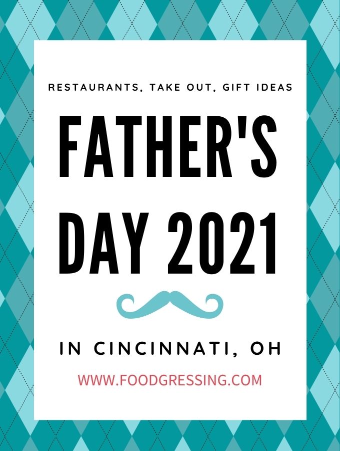 Father's Day Cincinnati 2021: Brunch, Lunch, Dinner, Takeout, Gift Ideas