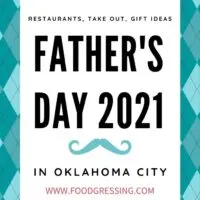 Father's Day Oklahoma City 2021: Brunch, Lunch, Dinner, Takeout, Gift Ideas