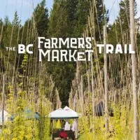 Use the BC Farmers’ Market Trail to find fresh local food and goods