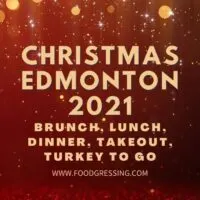 Christmas Edmonton 2021: Dinner, Turkey To Go, Brunch, Restaurants
