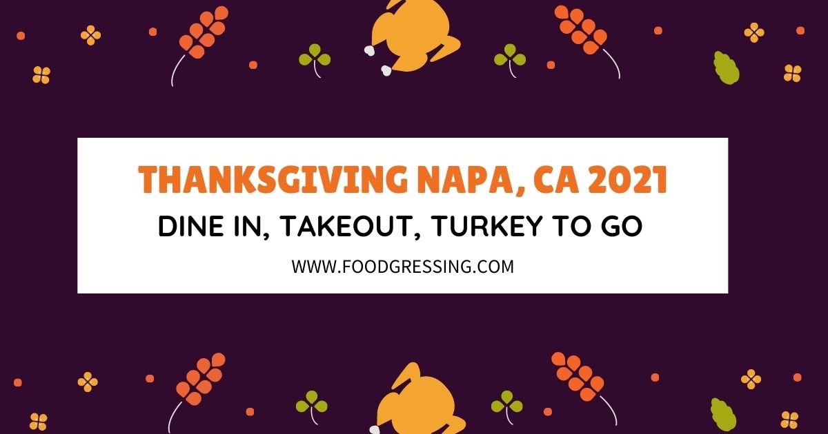 Thanksgiving in Napa 2021 California Dinner, Turkey to Go, Brunch
