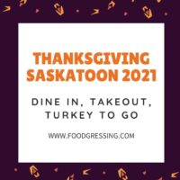 Thanksgiving Dinner Saskatoon 2021 + Turkey To Go, Restaurants