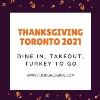 Thanksgiving Dinner Toronto 2021 + Turkey To Go, Restaurants