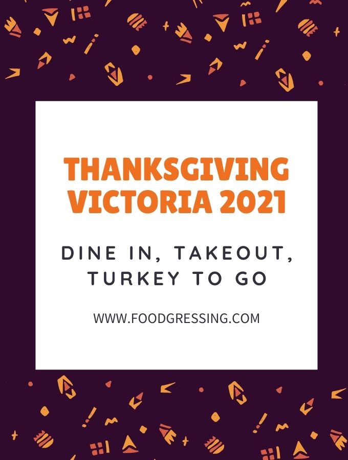 Thanksgiving Dinner Victoria 2021 + Turkey To Go, Restaurants