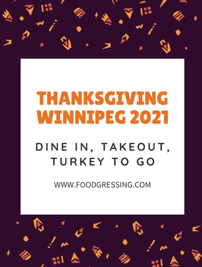 Thanksgiving Dinner Winnipeg 2021 + Turkey To Go, Restaurants