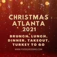 Christmas in Atlanta 2021: Dinner, Turkey To Go, Brunch, Restaurants