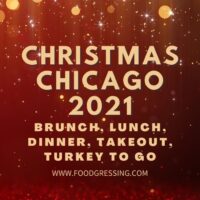 Christmas Chicago 2021: Dinner, Turkey To Go, Brunch, Restaurants