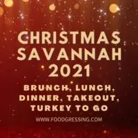 Christmas in Savannah 2021: Dinner, Turkey To Go, Brunch, Restaurants