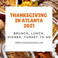 Thanksgiving in Atlanta 2021: Dinner, Turkey to Go, Restaurants