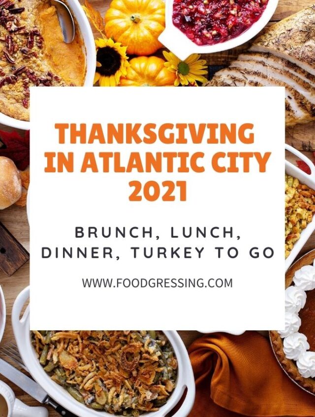 Thanksgiving in Atlantic City 2021 Dinner, Turkey to Go, Restaurants