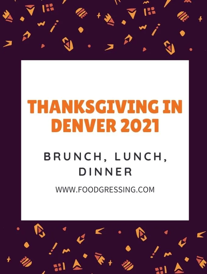 Thanksgiving in Denver 2021, Boulder, Vail: Dinner, Turkey to Go