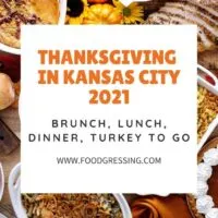 Thanksgiving in Kansas City 2021: Dinner, Turkey to Go, Restaurants
