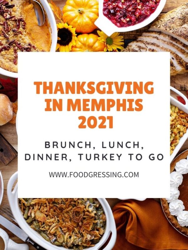 Thanksgiving in Memphis 2021 Dinner, Turkey to Go, Restaurants