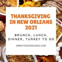 Thanksgiving in New Orleans 2021: Dinner, Turkey to Go, Restaurants