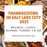 Thanksgiving in Salt Lake City 2021: Dinner, Turkey to Go, Restaurants