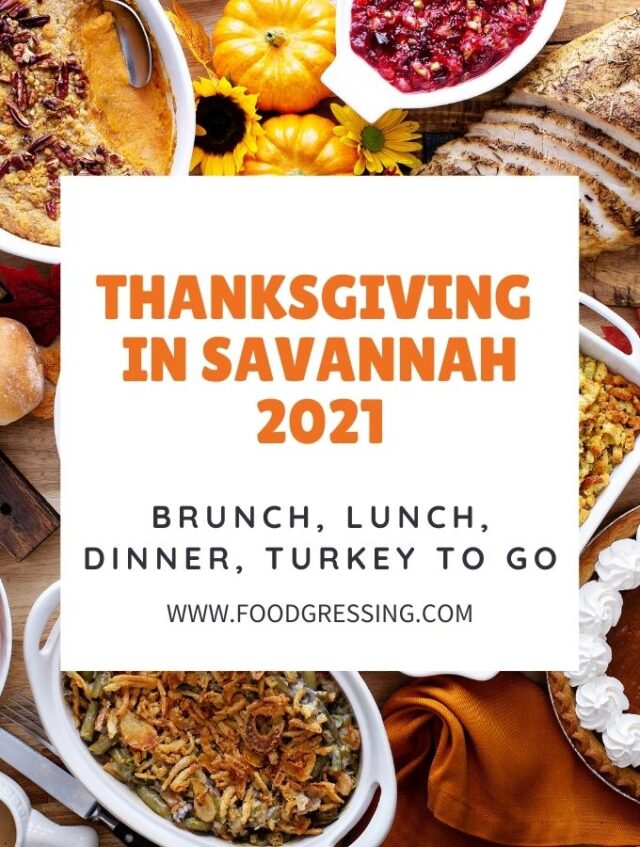 Thanksgiving in Savannah 2021 Dinner, Turkey to Go, Restaurants