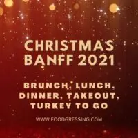 Christmas in Banff 2021: Dinner, Turkey To Go, Brunch, Restaurants