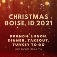 Christmas Boise 2021: Dinner, Turkey To Go, Brunch, Restaurants