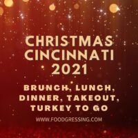 Christmas in Cincinnati 2021: Dinner, Turkey To Go, Brunch, Restaurants