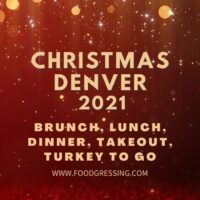 Christmas in Denver 2021: Dinner, Turkey To Go, Brunch, Restaurants