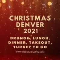 Christmas in Denver 2021: Dinner, Turkey To Go, Brunch, Restaurants