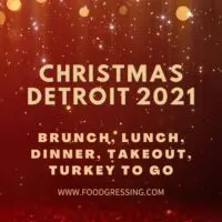 Christmas Detroit 2021: Dinner, Turkey To Go, Brunch, Restaurants