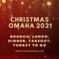 Christmas in Omaha 2021: Dinner, Turkey To Go, Brunch, Restaurants