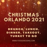 Christmas in Orlando 2021: Dinner, Turkey To Go, Brunch, Restaurants