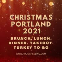 Christmas in Portland 2021: Dinner, Turkey To Go, Brunch, Restaurants