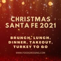 Christmas Santa Fe 2021: Dinner, Turkey To Go, Brunch, Restaurants