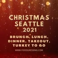 Christmas in Seattle 2021: Dinner, Turkey To Go, Brunch, Restaurants