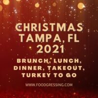 Christmas in Tampa 2021: Dinner, Turkey To Go, Brunch, Restaurants