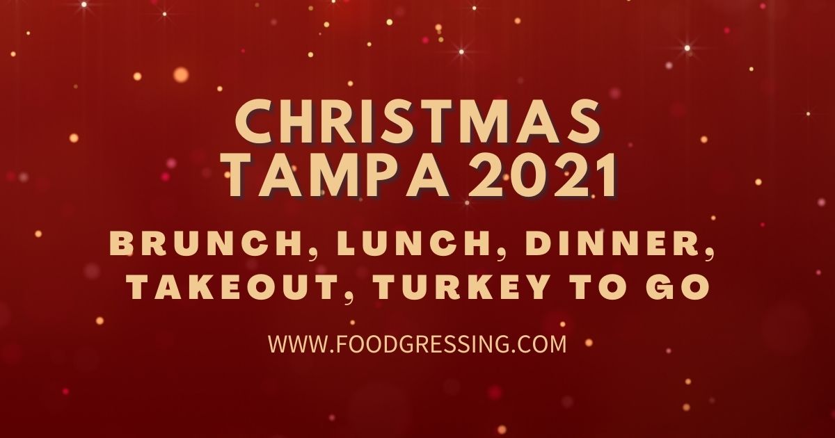 Christmas Brunch 2022 Tampa Christmas In Tampa 2021: Dinner, Turkey To Go, Brunch, Restaurants