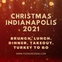 Christmas in Indianapolis 2021: Dinner, Turkey To Go, Brunch, Restaurants