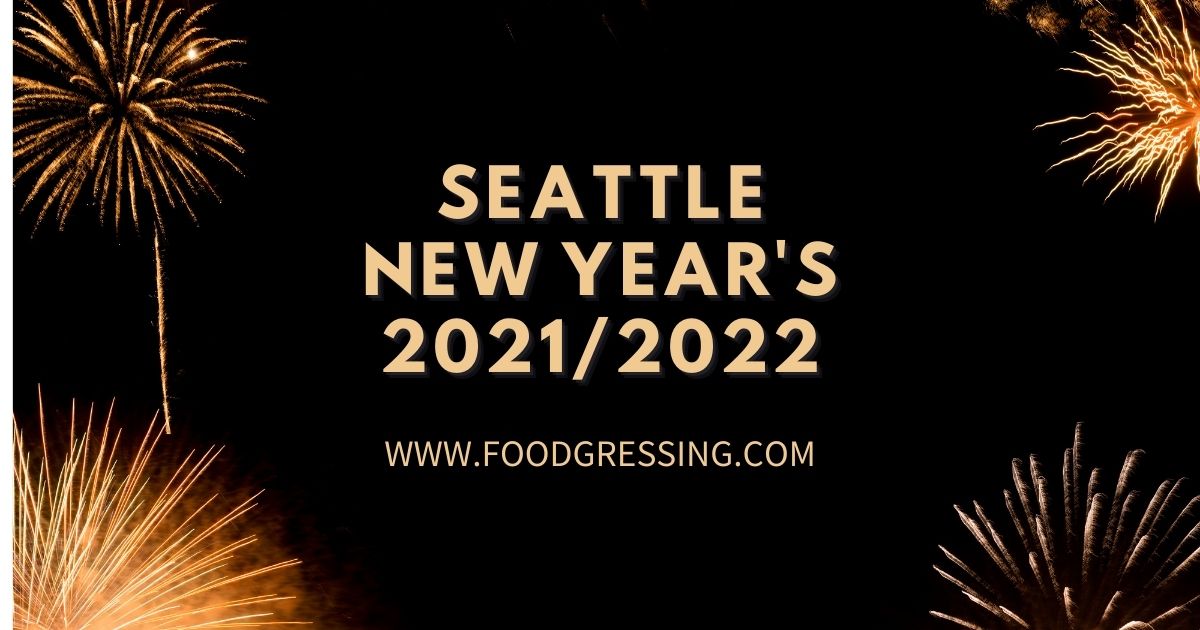 New Year&#039;s Eve Seattle 2021 and New Year&#039;s Day Brunch 2022