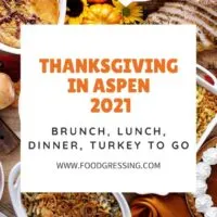 Thanksgiving in Aspen 2021: Dinner, Turkey to Go, Restaurants