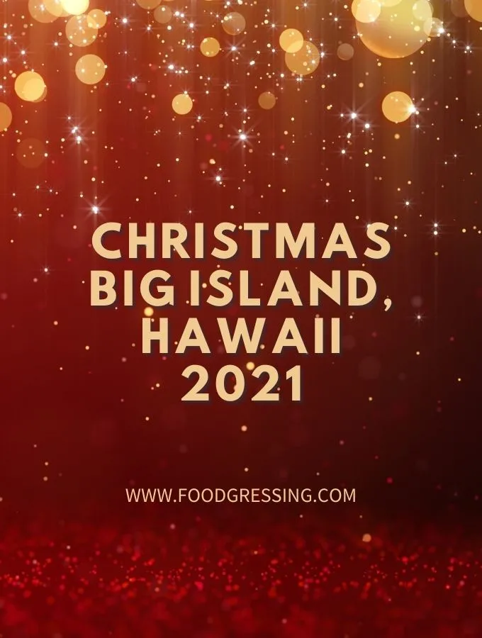 Christmas on Big Island Hawaii 2021: Dinner, Restaurants Open on Dec 24 and 25