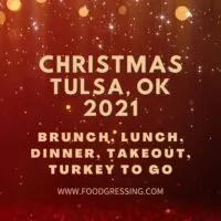 Christmas in Tulsa 2021: Dinner, Turkey To Go, Brunch, Restaurants