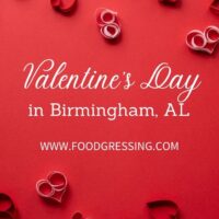 Valentine's Day Birmingham 2022: Restaurants, Romantic Things to Do
